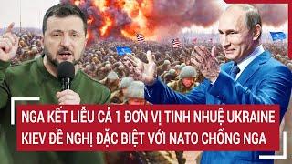 Điểm nóng Thế giới 23/11: Nga nghiền nát đơn vị tinh nhuệ Ukraine, Kiev ra đề nghị đặc biệt với NATO