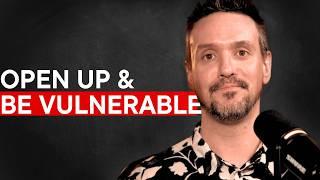 Why You Struggle to Open Up & Be Vulnerable