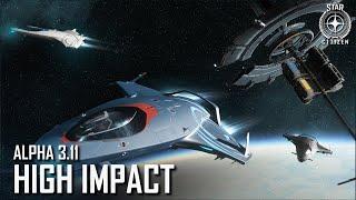 Star Citizen: Alpha 3.11 - High Impact