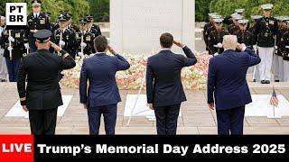 Donald Trump’s Memorial Day Address 2025 at Arlington National Cemetery