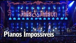 Jads & Jadson - Planos Impossíveis (DVD É DIVINO)