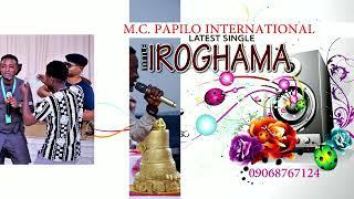 IROGHAMA by mc papilo international