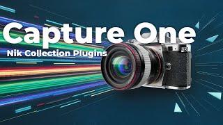 How to Use Nik Collections As A Plugin with Capture One | Color Efex & Analog Efex Demo