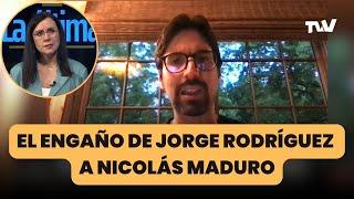 EL ENGAÑO DE JORGE RODRÍGUEZ A MADURO | La Última con Carla Angola y Freddy Guevara