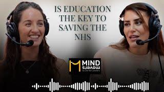 Is Education the Key to Saving the NHS, Mind Movers with Emma Mashall