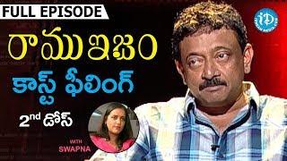 RGV About Cast Feeling ( కాస్ట్ ఫీలింగ్ ) - Full Episode || Ramuism 2nd Dose | #Ramuism | Telugu