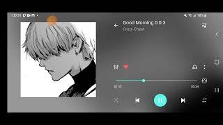 Crazy Chest - "Good Morning"(0.0.3)