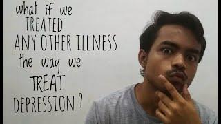 If People Treated Other Illnesses Like They Treat Depression | AIB | Priyam Thakuria