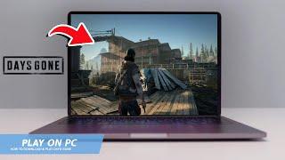 DAYS GONE: HOW TO DOWNLOAD & PLAY DAYS GONE ON PC / LAPTOP(2024)