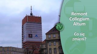 Remont Collegium Altum – co się zmieni?