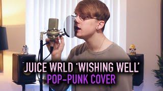 Juice WRLD 'Wishing Well' [Pop-Punk Cover]