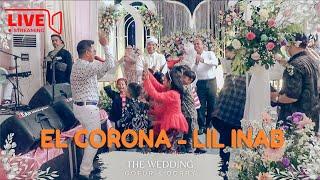 El Corona - Lil Inab  Wedding Gofur & Qorry Live Streaming