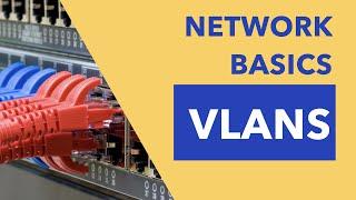 Network Basics - VLANs