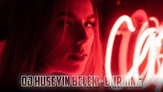 DJ HÜSEYİN BELEK - BURNING (2024) NEW YEAR SPECIAL