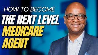 How To Be The BEST Medicare Agent | with Brandon Clay