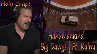 Holy Crap!!! Renaissance Man Reaction to Hanumankind – Big Dawgs And, yes, I mispronounce it. Sorry!