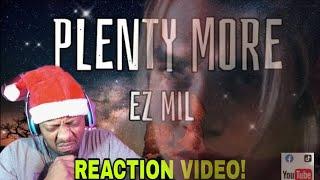 EZ MIL "PLENTY MORE" (OFFICIAL VIDEO) REACTION! @ezmil27 #reaction #youtuber #ezmil #youtube #rap