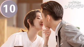 ENG SUB | Once We Get Married | 只是结婚的关系| EP10 | Wang Yuwen, Wang Ziqi