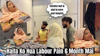 Haifa ko 6 months mai labour pain start ho gya || prank on abresh || Haifa & Qashif vlog