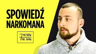 Jaka jest NAJCENNIEJSZA rzecz, którą odbierają NARKOTYKI? – 7 metrów pod ziemią