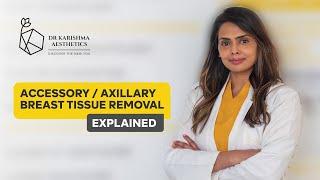 Accessory / Axillary Breast Tissue Removal | Explained by Dr. Karishma Kagodu | Bengaluru | India