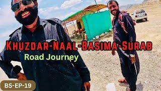 Khuzdar Naal Basima Highway | Journey on N-30 from Khuzdar to Surab via Naal & Basima | BS-EP-19