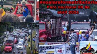 #NoALaReformaTributaria paro nacional 28  de abril sector transportador presente apoyando 