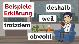 Deutsch lernen: A2, weil, deshalb, obwohl, trotzdem, Beispiele, Erklärung, B1, Deutsch hören