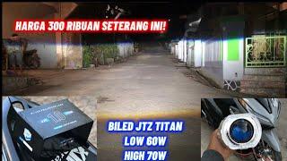 Lampu Biled JTZ Titan 60W 70W Harga Cuman 300Ribuan Seterang Ini