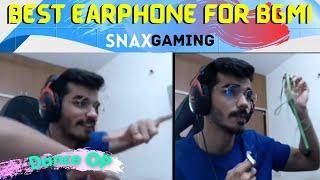 Best Earphone For BGMI Recommended by Snax &  Snax OP Dance at Last