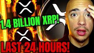 1.4 BILLION XRP LAST 24 HOURS! WHAT’S HAPPENING WITH RIPPLE XRP?