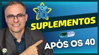 10 MELHORES SUPLEMENTOS após os 40  #suplementos