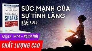 Sách nói Sức Mạnh Của Sự Tĩnh Lặng | Voiz FM