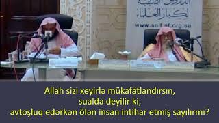 “Avtoşluq” edib, dünyasını dəyişən – Şeyx Saleh bin Fovzan əl-Fovzan