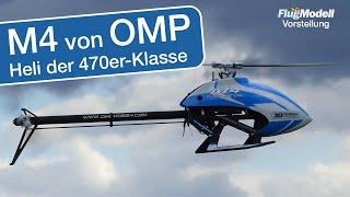 470er-Heli M4 von OMP - vorgestellt von Markus Fiehn - Testbericht aus FlugModell 10+11/2023