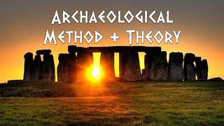 Lecture 1.1: Archaeological Method and Theory (ANTH 160A)