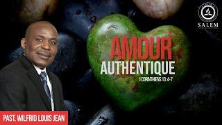 Service du Sabbat | Amour Authentique | Pst. Wilfrid Louis Jean | 12-14-2024