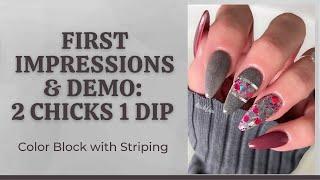 First Impressions & Demo // 2 Chicks 1 Dip // Color Block Dip Nails with Striping Tape