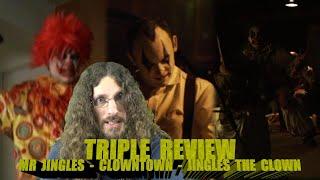 TRIPLE REVIEW - Mr. Jingles, ClownTown & Jingles the Clown