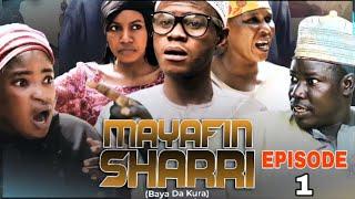 MAYAFIN SHARRI (BAYA DA KURA) EPISODE 1 New Season @MAYAFI_TV ​⁠@A.R.A_Movies @LaureHausaTV ​⁠