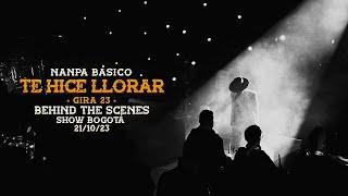 Nanpa Básico - Te Hice Llorar Gira 23 (Behind The Scenes show Bogotá 21.10.23)