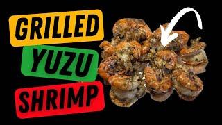 Irresistible Grilled Yuzu Shrimp #cooking #yuzu #shrimp