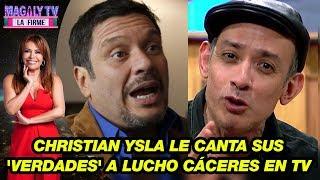 Lucho Cáceres: Christian Ysla le canta sus 'verdades' en televisión