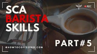 Part-5 SCA Barista Skills [v. 2022-2024] - Espresso Recipes Beans & Blends