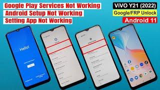 Vivo Y21 FRP Bypass | Setting App Not Open | Google Play Services Not Open Solution | Vivo V2111 FRP