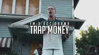 YM Ft. Aoc Obama - "Trap Money" / Shot By Hogue Cinematics