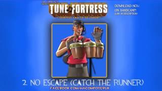 Tune Fortress - 2. No Escape [Team Fortress Style Music]