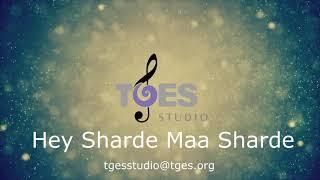 Hey Sharde Maa Sharde | TGES Studio | TGES Live