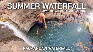 KalMandavi Waterfall Jawhar Palghar | Summer Waterfall | Cliff Diving