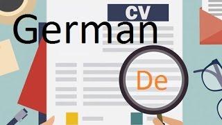 German Style of CV (Deutsche Lebenslauf) - Job/Work and Study in Germany